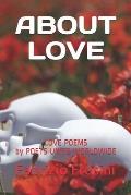 About Love: Love Poems by Poets Unite Worldwide