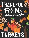 Thankful For My Kindergarten Turkeys: Happy Thanks Giving Simple and Easy Autumn Coloring Book for KIDS with Fall Inspired Scenes, for Stress Relief a