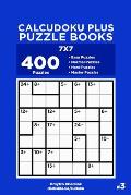 Calcudoku Plus Puzzle Books - 400 Easy to Master Puzzles 7x7 (Volume 3)