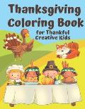 Thanksgiving Coloring Book for Thankful Kids: Thanksgiving Themed Activity Book to Keep Creative Kids Occupied over the Thanksgiving Holidays