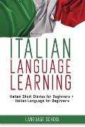 Italian Language Learning: Italian Short Stories for Beginners + Italian Language for Beginners