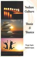 Indian Culture-Basis and Basics