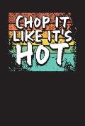Chop It Like It's Hot: Recipe Book for Over 100 Recipes