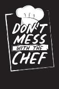 Don't Mess With The Chef: Recipe Book for Over 100 Recipes