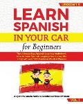 LEARN SPANISH IN YOUR CAR for beginners: The Ultimate Easy Spanish Learning Audiobook: How to Learn Spanish Language Vocabulary like crazy with over 1