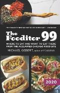 The Fooditor 99: Where To Eat and What To Eat There: 2020 Edition