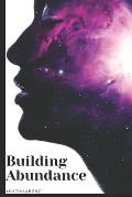 Building Abundance: The steps towards building yourself a solid spiritual house & attracting abundance as a result