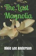 The Last Magnolia