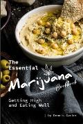 The Essential Marijuana Cookbook: Getting High and Eating Well
