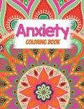 Anxiety Coloring Book: Adults Stress Releasing Coloring book with Inspirational Quotes, A Coloring Book for Grown-Ups Providing Relaxation an