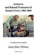 Armorers and Related Tradesmen of Harpers Ferry, 1803-1860