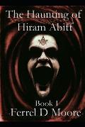 The Haunting of Hiram Abiff- Vol. I