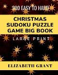 Christmas Sudoku Puzzle Game Big Book: 300 Easy to Hard. Large Print