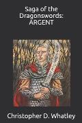 Saga of the Dragonswords: Argent