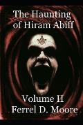 The Haunting of Hiram Abiff- Vol II