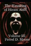 The Haunting of Hiram Abiff- Vol. III