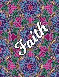 Faith: Christian Coloring Book with Religious Expressions of Faith, Perfect for Adults & Children, Relaxing Mandala Patterns