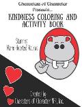 Characters of Character Presents... Kindness Coloring and Activity Book: Starring Warm-Hearted Walrus