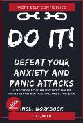DO IT! Get rid of panic attacks and other anxiety problems: Immediate help with heart palpitations, anxiety, panic & more