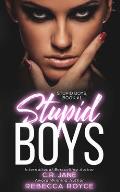 Stupid Boys: Stupid Boys Book #1