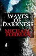 Waves of Darkness: Neo-noir, noir, dark fiction, psychological thriller, crime novel, true crime