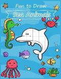 Fun to Draw Sea Animals: Fun learning to draw cute cartoon sea animals for kids with the grid copy method.