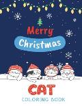 Cat Coloring Book: Cute Cats And Kittens Christmas Coloring Book for Kids And Cats Lover in Chirstmas & Winter Theme