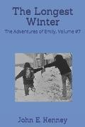 The Longest Winter: The Adventures of Emily, Volume #7