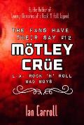 The Fans Have Their Say #12 M?tley Cr?e: L.A. Rock 'n' Roll Bad Boys