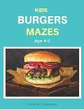 Kids Burger Mazes Age 4-6: A Maze Activity Book for Kids, Cool Egg Mazes For Kids Ages 4-6