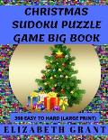 Christmas Sudoku Puzzle Game Big Book: 300 Easy to Hard / Large Print