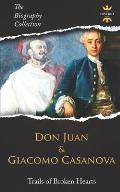 Don Juan and Giacomo Casanova: Trails of Broken Hearts. The Biography Collection.