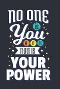 No One Is You And That Is Your Power: Feel Good Reflection Quote for Work Employee Co-Worker Appreciation Present Idea Office Holiday Party Gift Excha