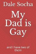 My Dad is Gay: and I have two of them