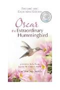 Oscar the Extraordinary Hummingbird: Revised and Expanded Edition