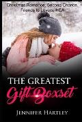 The Greatest Gift Boxset: Christmas Romance, Second Chance, Friends to Lovers, HEA