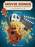 Movie Songs for Solo Fingerstyle Ukulele: 25 Arrangements with Tab Arranged by Fred Sokolow