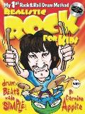 Realistic Rock for Kids: My 1st Rock & Roll Drum Method Drum Beats Made Simple!