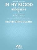 In My Blood - Featured in the Netflix Series Bridgerton for String Quartet: For String Quartet