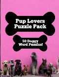 Pup Lovers Puzzle Pack: 50 Doggy Word Puzzles!