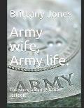 Army wife, Army life.: The story about Private Jackson.