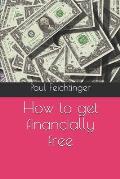 How to get financially free