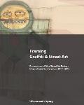 Framing Graffiti & Street Art: Proceedings of Nice Street Art Project, International Conferences, 2017 - 2018