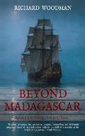 Beyond Madagascar: A Bold & Consequential Voyage