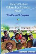 Electoral System Reform for a Diverse Nation: The Case of Guyana