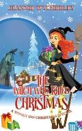 The Witch Who Killed Christmas: A Wonky Inn Christmas Cozy Mystery Special