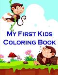 My First Kids Coloring Book: Coloring Pages with Funny, Easy, and Relax Coloring Pictures for Animal Lovers Book