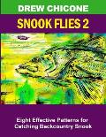 Snook Flies 2: Eight Effective Patterns for Catching Backcountry Snook