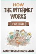 How the Internet Works for Kids: The internet explained with easy examples