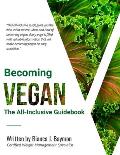 Becoming Vegan: The All-Inclusive Guidebook for the Vegan Diet